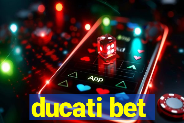 ducati bet